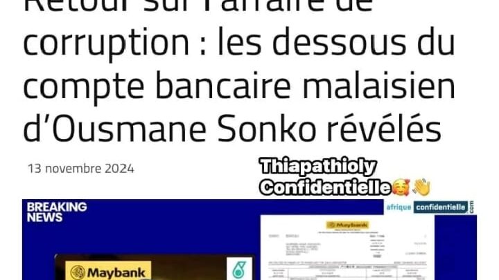 Compte à l’étranger : les graves révélations sur Ousmane Sonko