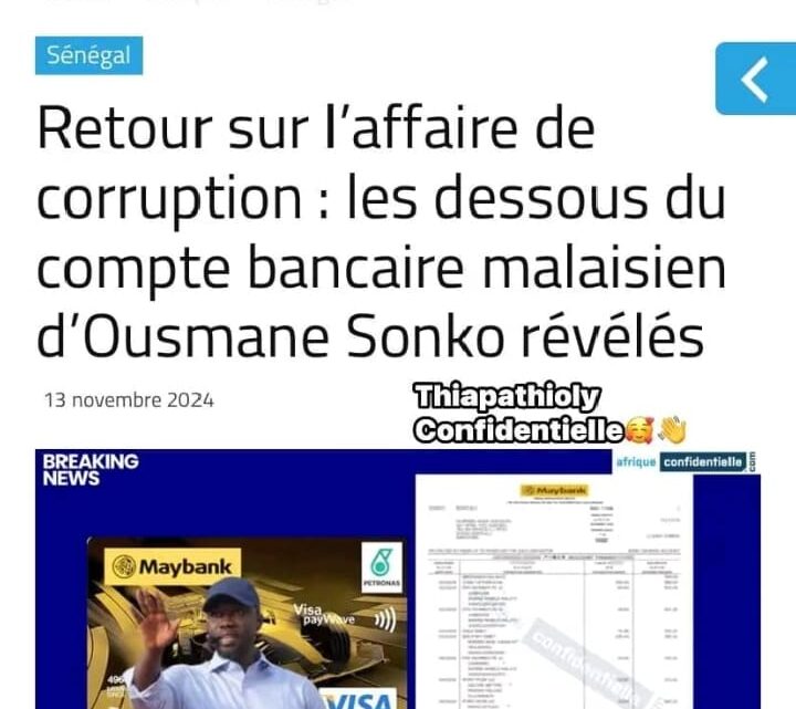 Compte à l’étranger : les graves révélations sur Ousmane Sonko